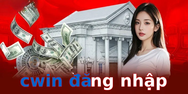 cwin đăng nhập